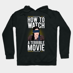 How to watch a terrible movie Hoodie